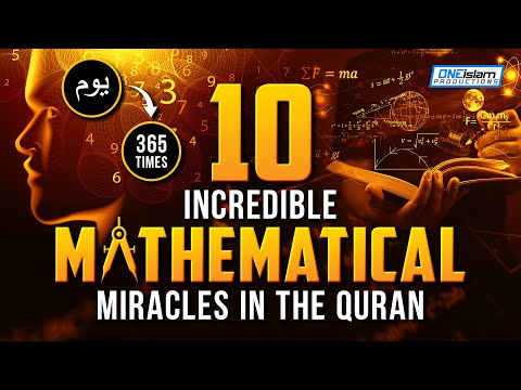 10 INCREDIBLE MATHEMATICAL MIRACLES IN THE QURAN