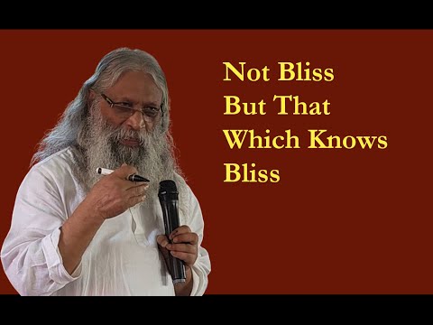 Not Bliss, But That Which Knows Bliss