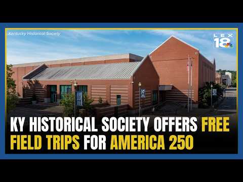 Kentucky Historical Society offers free field trips for America 250 celebrations