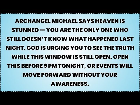 ♾️ Archangel Michael Says Heaven Is Stunned — You Are the Only One Who Still Doesn’t Know...