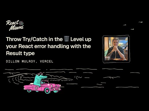 Throw Try/Catch in the 🗑️ Level up your React error handling with the Result type - Dillon Mulroy