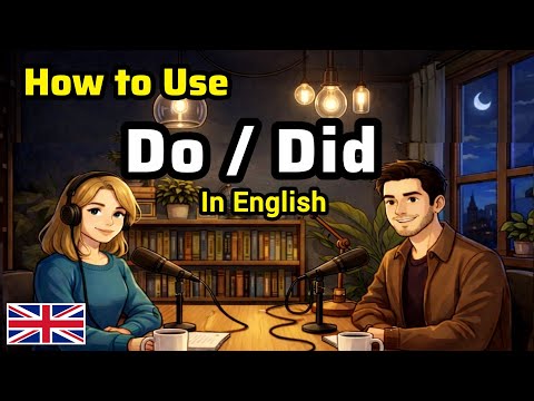 How to Use Do and Did in Real English Conversations