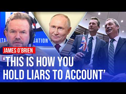 Farage’s Russia Problem | James O’Brien on LBC