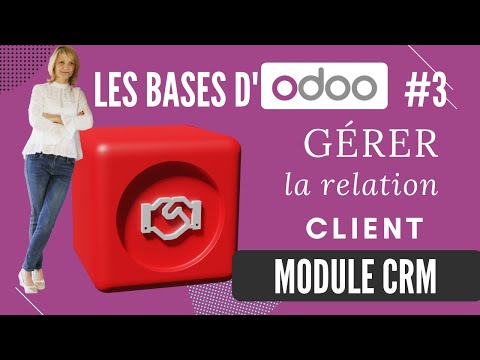 Odoo Basics #3: The CRM V15 Module (tutorial in French)