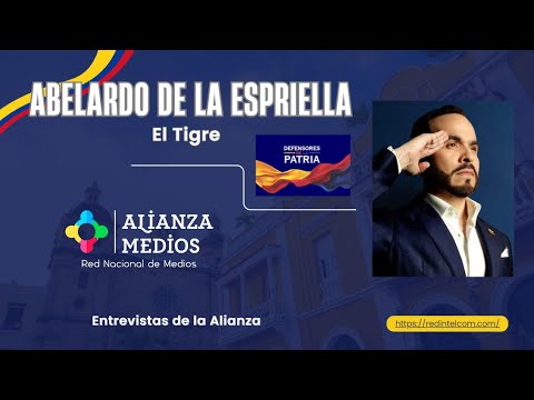 ENTREVISTAS DE LA ALIANZA - ABELARDO DE LA ESPRIELLA