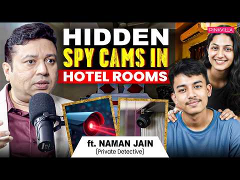 Detective Naman Jain REVEALS India’s Most Shocking Scams, Spy Cameras in Hotel Rooms & More| Podcast