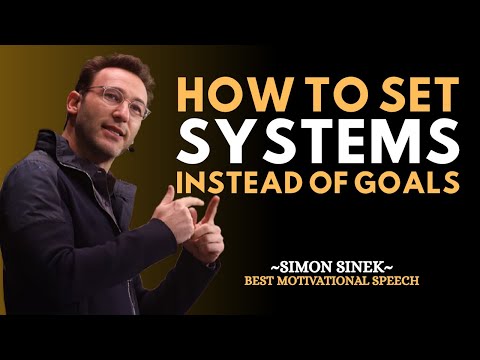How to Set Systems instead of Goals | Simon Sinek best Motivational Speech 2025 #simonsinek
