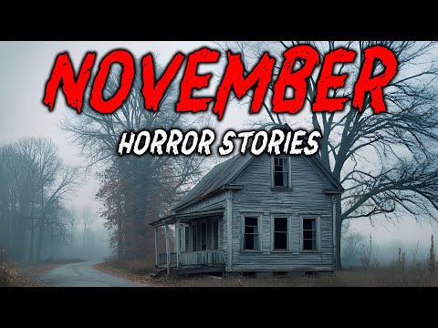 8 True November Horror Stories | "The Cold Came Early… And So Did the Fear" 😱