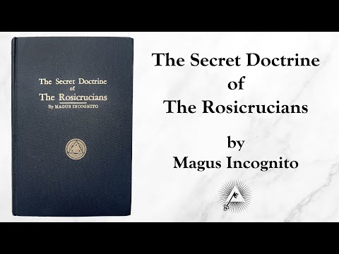 The Secret Doctrine of the Rosicrucians (1918) by Magus Incognito (Wiliiam Walker Atkinson)