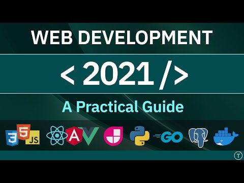 Web Development In 2021 - A Practical Guide