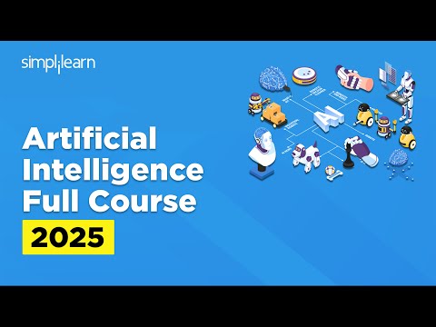 Artificial Intelligence Full Course 2026 | Artificial Intelligence Tutorial | AI Course |Simplilearn