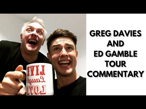 Greg Davies and Ed Gamble Full Tour Commentary (2013) | Part 1