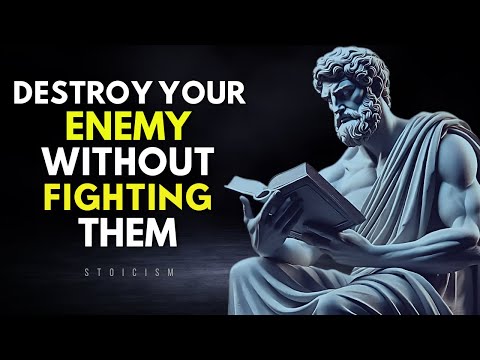 13 Stoic WAYS To DESTROY Your Enemy Without FIGHTING Them | Marcus Aurelius STOICISM