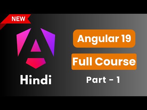 Complete Angular Course in Hindi 2025 | Angular 19 Tutorial