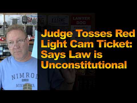 Judge Tosses Red Light Cam Ticket: Says Law is Unconstitutional