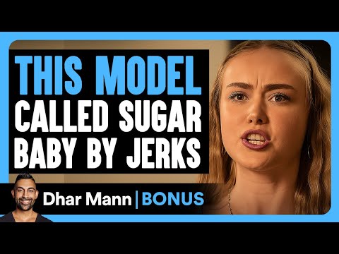 MODEL CALLED Sugar Baby By JERKS | Dhar Mann Bonus!
