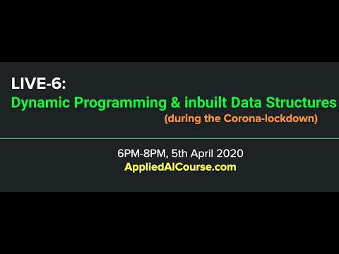 Dynamic Programming & Python in-built Data-Structures | Live Session | Applied AI Course