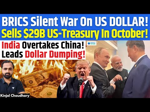De-Dollarization Panic: BRICS Dump $29B! India Tops China, Trump Cornered In US-Debt Crisis! Kinjal