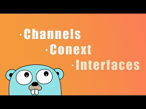 Advanced Golang: Channels, Context and Interfaces Explained