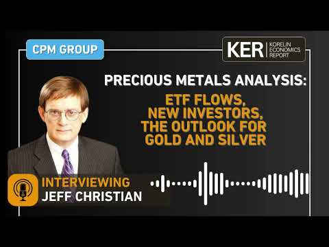 Jeff Christian - Gold & Silver: Record ETF Flows, New Investors & the Outlook for Gold and Silver