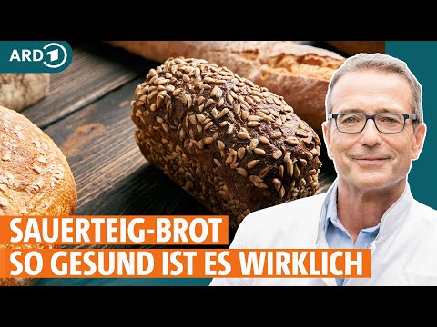 Sauerteigbrot: Warum es weniger Gluten enthält und beim Abnehmen hilft I ARD Gesund