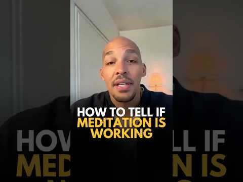 How To Tell If Meditation Is Working