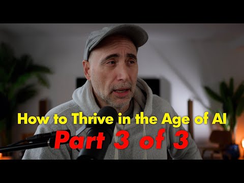 Thrive in Ai Age   Part 3