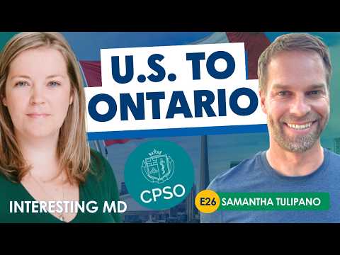 Moving to Ontario as a U.S. Physician: What You Need to Know with Samantha Tulipano
