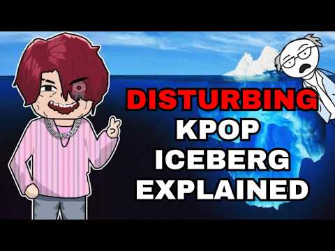 The Disturbing Kpop Iceberg Explained