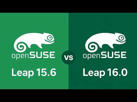 openSUSE Leap 16.0 vs 15.6: The BIG Changes! Should You Upgrade?