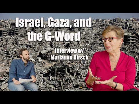 Israel & Gaza w/ Holocaust Scholar Marianne Hirsch
