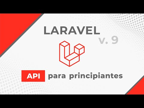 Como crear una API en Laravel 9 - Nivel Principiante
