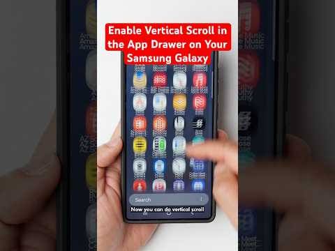How to Enable Vertical Scroll in the App Drawer on the Samsung Galaxy S25 Ultra