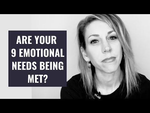 These Are Your 9 Basic Emotional Needs. Are They Being Met?