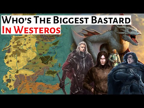 Who’s The Biggest Bastard In Westeros | House Of The Dragon / ASOIAF History & Lore Explained