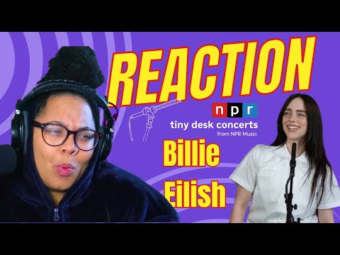 Did I Fall in Love With Billie Eilish? NPR Tiny Desk Reaction