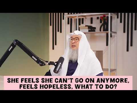 She feels she can't go on anymore Feels hopeless, what to do? #islam #islamic #quran assim al hakeem