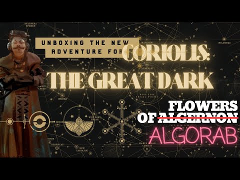 Flowers of Algorab: New Adventure for Coriolis: The Great Dark (Unboxed by a Man Living w/Heartburn)