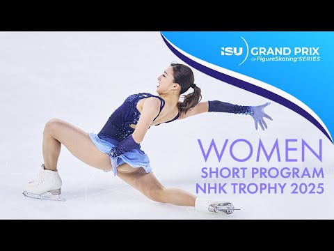 Women Short Program | NHK Trophy 2025 | #GPFigure