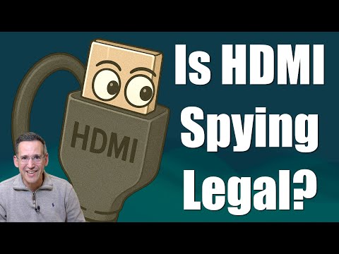 HDMI Spying: How is it legal?