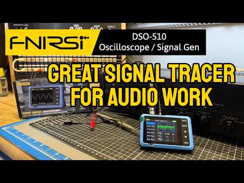 Audio Signal Tracing with the FNIRSI DSO-510 Oscilloscope / Signal Generator