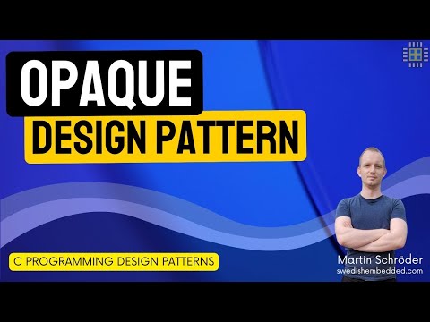 Embedded C Programming Design Patterns Course: Opaque Pattern