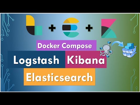 ELK using Docker Compose | Elasticsearch Logstash Kibana Tutorial