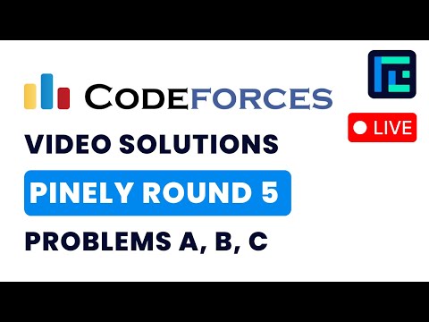 Codeforces Pinely Round 5 (Div. 1 + Div. 2) | Video Solutions - A to C | by Suvrat | TLE Eliminators