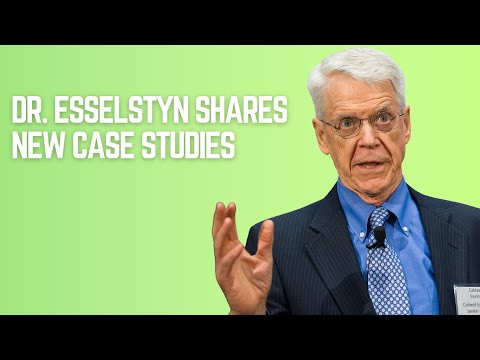 Defense of a Plant-Based Diet: Dr. Esselstyn Shares New Case Studies