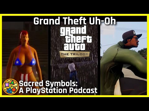 Grand Theft Uh-Oh | Sacred Symbols: A PlayStation Podcast Episode 177