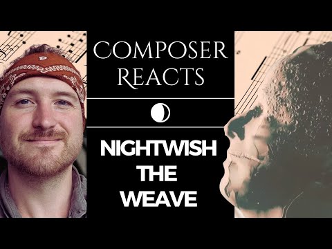 Composer Reacts to Nightwish - The Weave