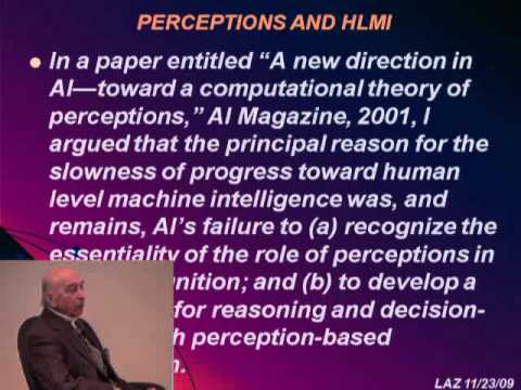 Human Level Machine Intelligence: Lofti Zadeh 11/24/09