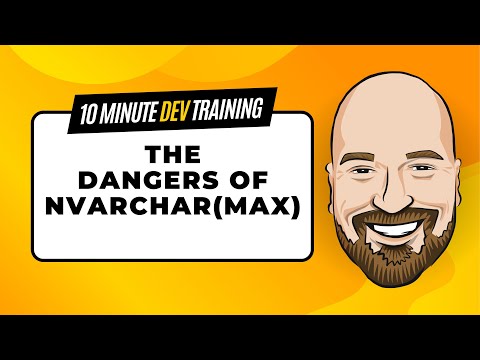 The Dangers of nvarchar(max) in SQL for Entity Framework Developers