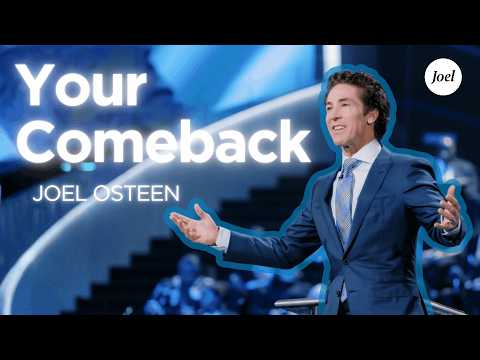 God’s Planning Your Comeback | Joel Osteen